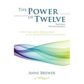 The Power of Twelve: A New Approach to Empowerment through 12-Strand DNA Consciousness