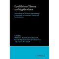 Equilibrium Theory and Applications: Proceedings of the Sixth International Symposium in Economic Theory and Econometrics