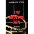 The Grocers' Son: A Clyde Smith Mystery