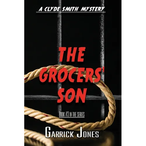 The Grocers' Son: A Clyde Smith Mystery