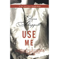 Use Me: Fiction