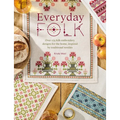 Everyday Folk: Over 175 Folk Embroidery Designs for the Home, Inspired by Traditional Textiles