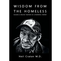 Wisdom From the Homeless: Lessons a Doctor Learned at a Homeless Shelter