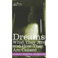 Dreams: What They Are and How They Are Caused