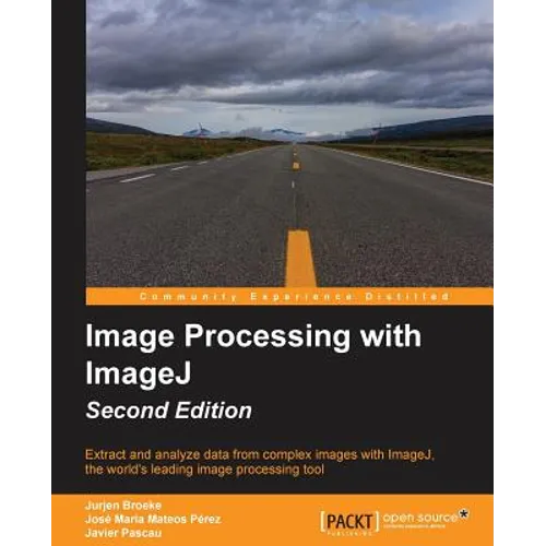 Image Processing with ImageJ - Second Edition