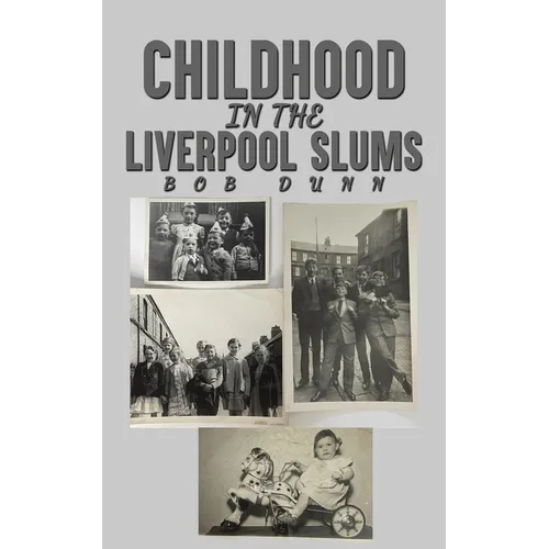 Childhood in the Liverpool Slums