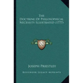 The Doctrine Of Philosophical Necessity Illustrated (1777)