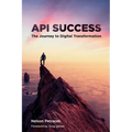 API Success: The Journey to Digital Transformation