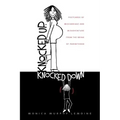 Knocked Up, Knocked Down: Postcards of Miscarriage and Other Misadventures from the Brink of Parenthood