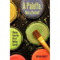 A Palette, Not a Portrait: Stories from the Life of Nathan Garrett