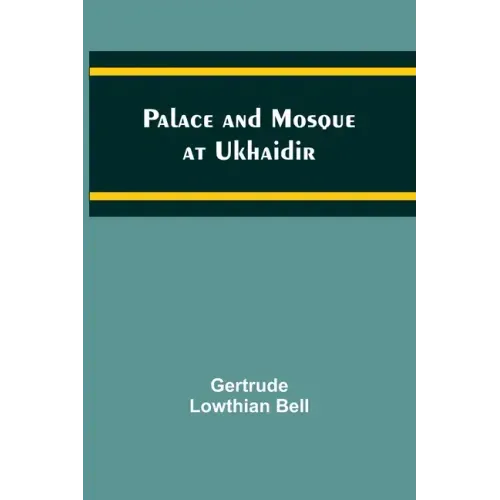 Palace and Mosque at Ukhaidir