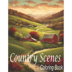 Country Scenes Coloring Book: An Adults Country Scenes Coloring Book with Country Life Scenes, Countryside scenes, Animals and Beautiful Country, sc - Paperback