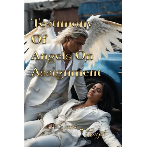 Testimony of Angels On Assignment