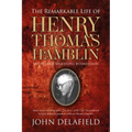 The Remarkable Life of Henry Thomas Hamblin: Mystic and Successful Businessman