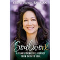 Soulworx: A Transformative Journey from Skin to Soul