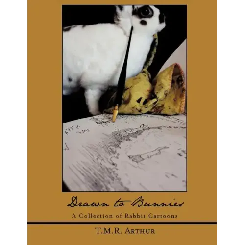 Drawn to Bunnies: A Collection of Rabbit Cartoons