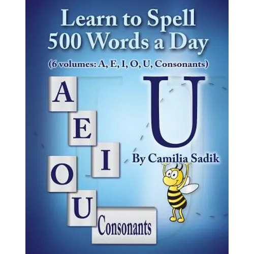 Learn to Spell 500 Words a Day: The Vowel U (Vol. 5)