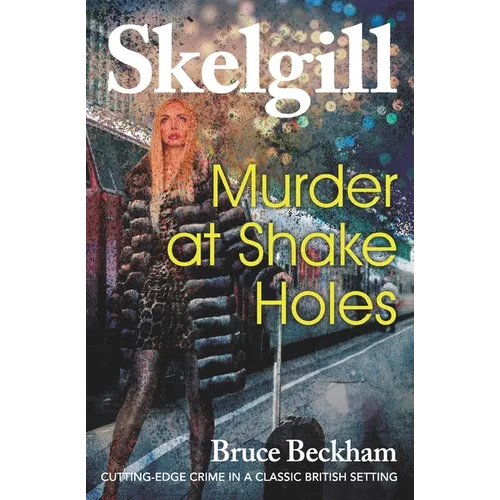 Murder at Shake Holes: NEW for 2019 - a gripping crime mystery with a sinister twist