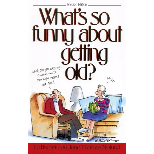 What's So Funny About Getting Old