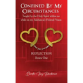 Confined by my circumstances: Taught by the Holy Spirit within me while on my Sabbatical/Federal Prison