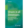 Viruses in All Dimensions: How an Information Code Controls Viruses, Software and Microorganisms