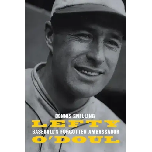 Lefty O'Doul: Baseball's Forgotten Ambassador