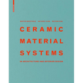 Ceramic Material Systems: In Architecture and Interior Design