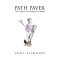 Path Paver: The Pursuit of Interesting Work