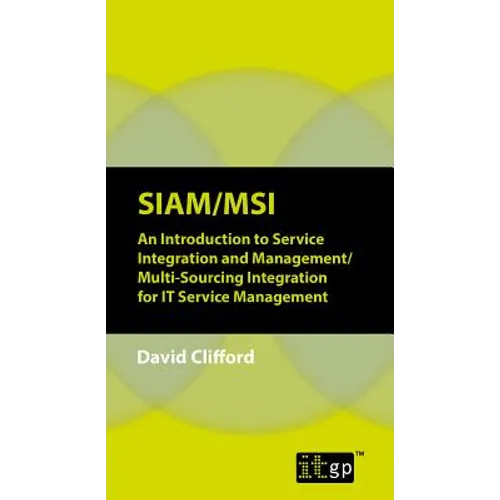 Siam/Msi: An Introduction to Service Integration and Management/Multi-sourcing Integration for IT Service Management