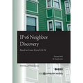 IPv6 Neighbor Discovery: Based on Linux Kernel 2.6.34