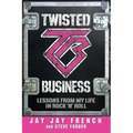 Twisted Business: Lessons from My Life in Rock 'n' Roll