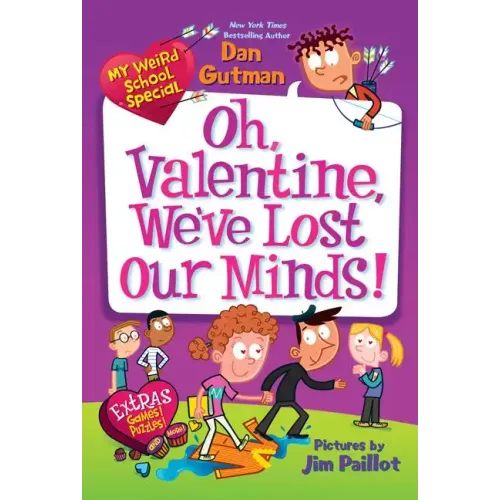 My Weird School Special: Oh, Valentine, We've Lost Our Minds!
