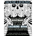 The House of the Found Sugar Skull Nightmare Tattoo Flash Coloring Book: Adult Color Therapy From the Darker Side
