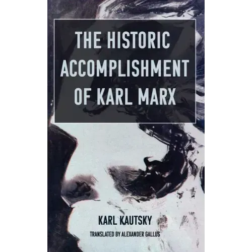 The Historic Accomplishment of Karl Marx