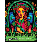 Folk Art Escapes: Coloring Book for Adults Featuring Intricate Designs and Patterns Inspired by Traditional Folk Art From Around the World - Paperback