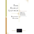 The Early Luther: Stages in a Reformation Reorientation