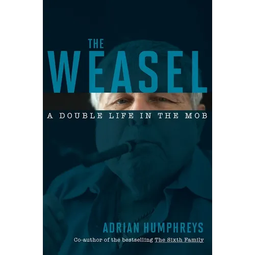The Weasel: A Double Life in the Mob