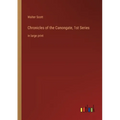 Chronicles of the Canongate, 1st Series: in large print