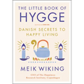 The Little Book of Hygge: Danish Secrets to Happy Living