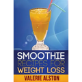 Smoothie Recipes for Weight Loss
