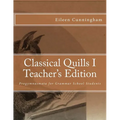 Classical Quills I Teacher's Edition