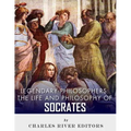 Legendary Philosophers: The Life and Philosophy of Socrates