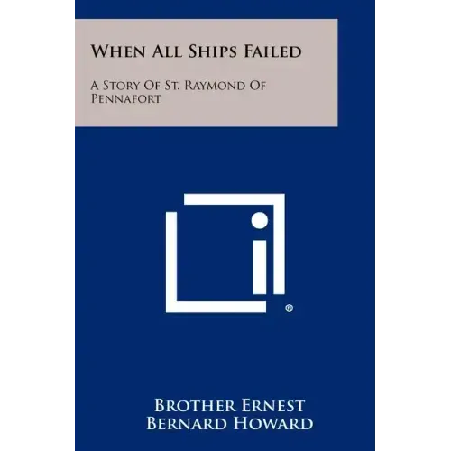 When All Ships Failed: A Story of St. Raymond of Pennafort