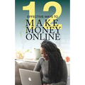 12 Effective Ways To Make Money Online