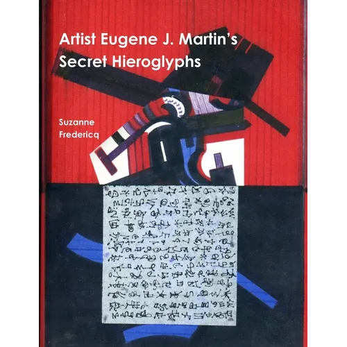 Artist Eugene J. Martin's Secret Hieroglyphs