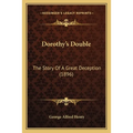 Dorothy's Double: The Story Of A Great Deception (1896)