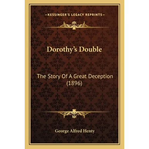 Dorothy's Double: The Story Of A Great Deception (1896)