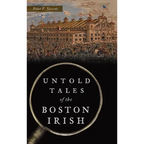 Untold Tales of the Boston Irish - Hardcover
