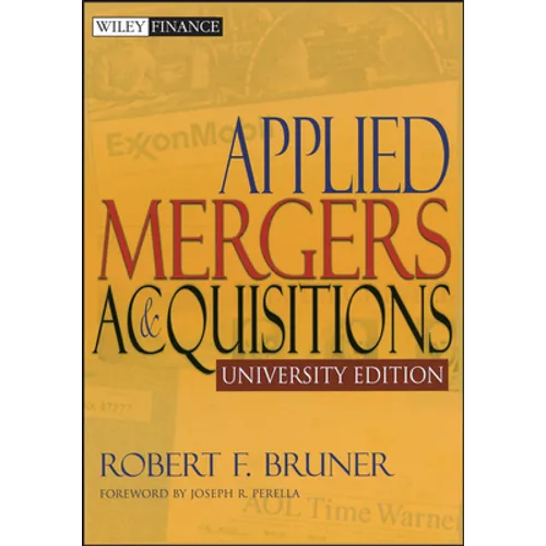 Applied Mergers and Acquisitions, University Edition