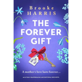 The Forever Gift: An Utterly Heartbreaking and Emotional Irish Novel